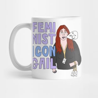 Feminist Icon Gail (A Star Is Born) Mug